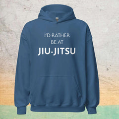 Rather Be At Jiu-Jitsu Hoodie