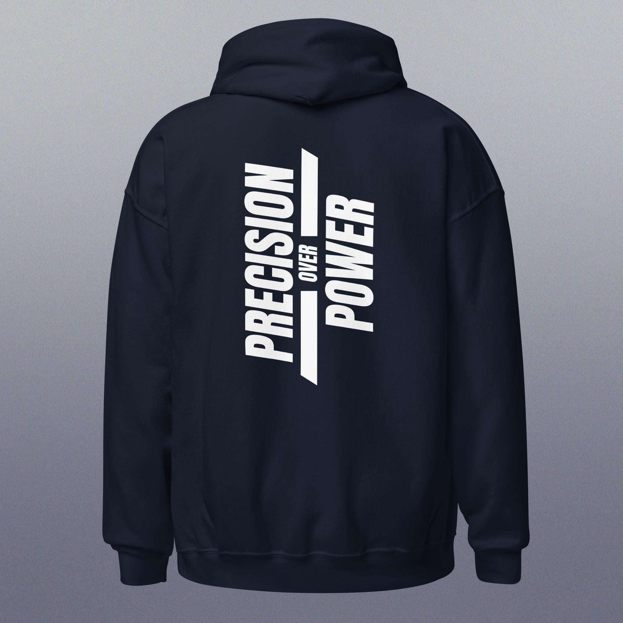 Precision Over Power Hoodie