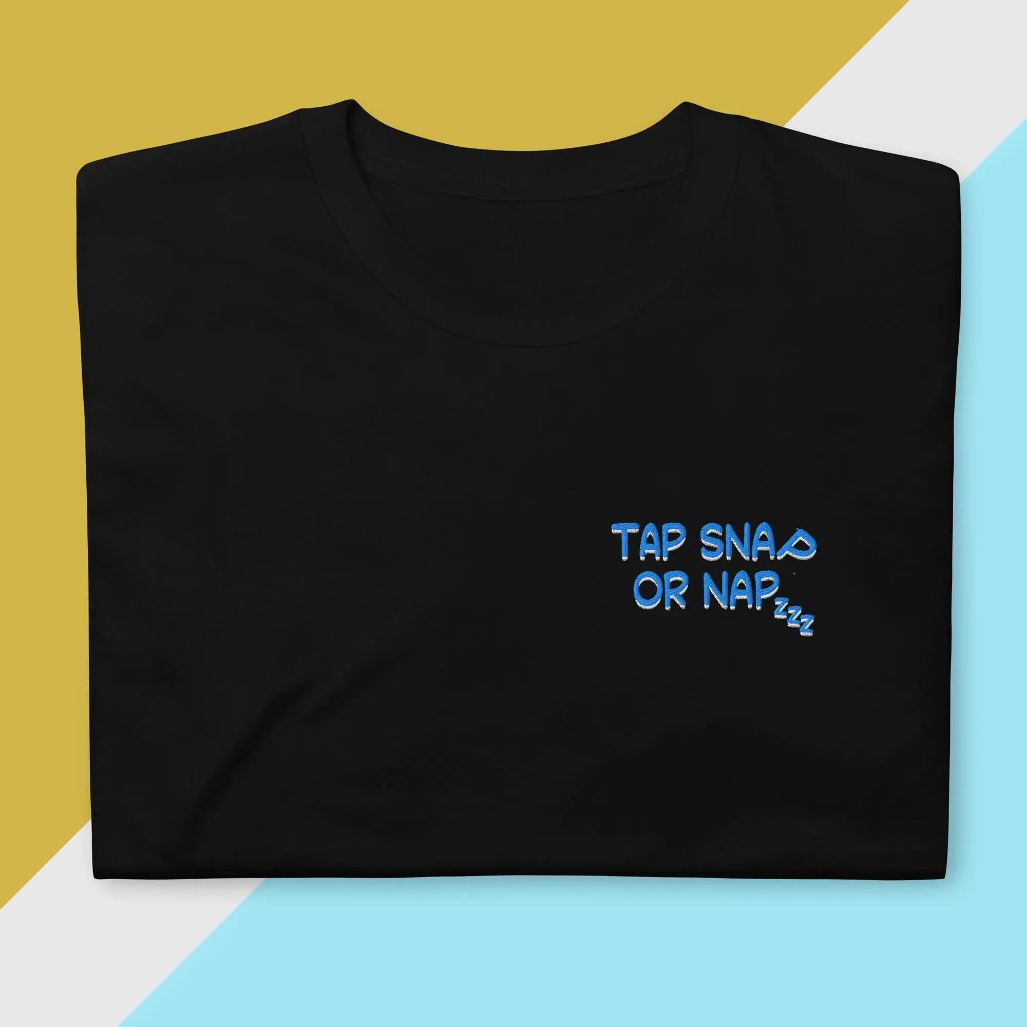 Tap Snap or Nap T-Shirt
