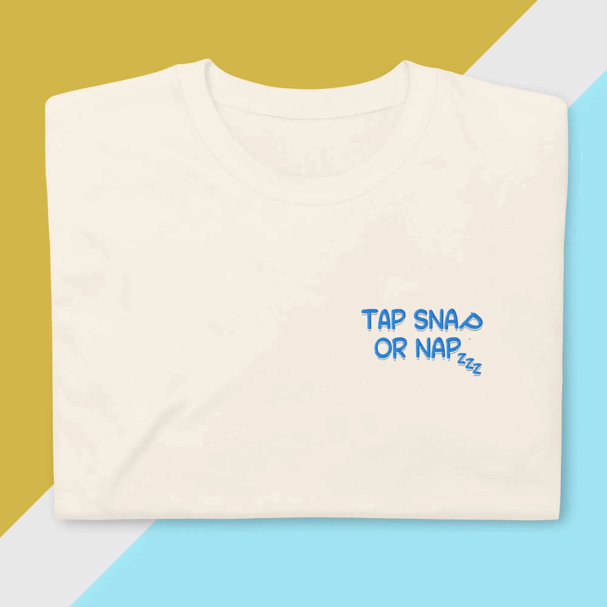 Tap Snap or Nap T-Shirt
