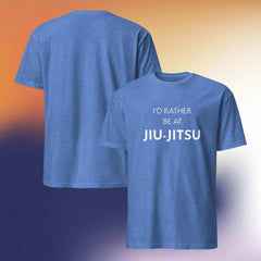 I'd Rather Be at Jiu-Jitsu T-Shirt
