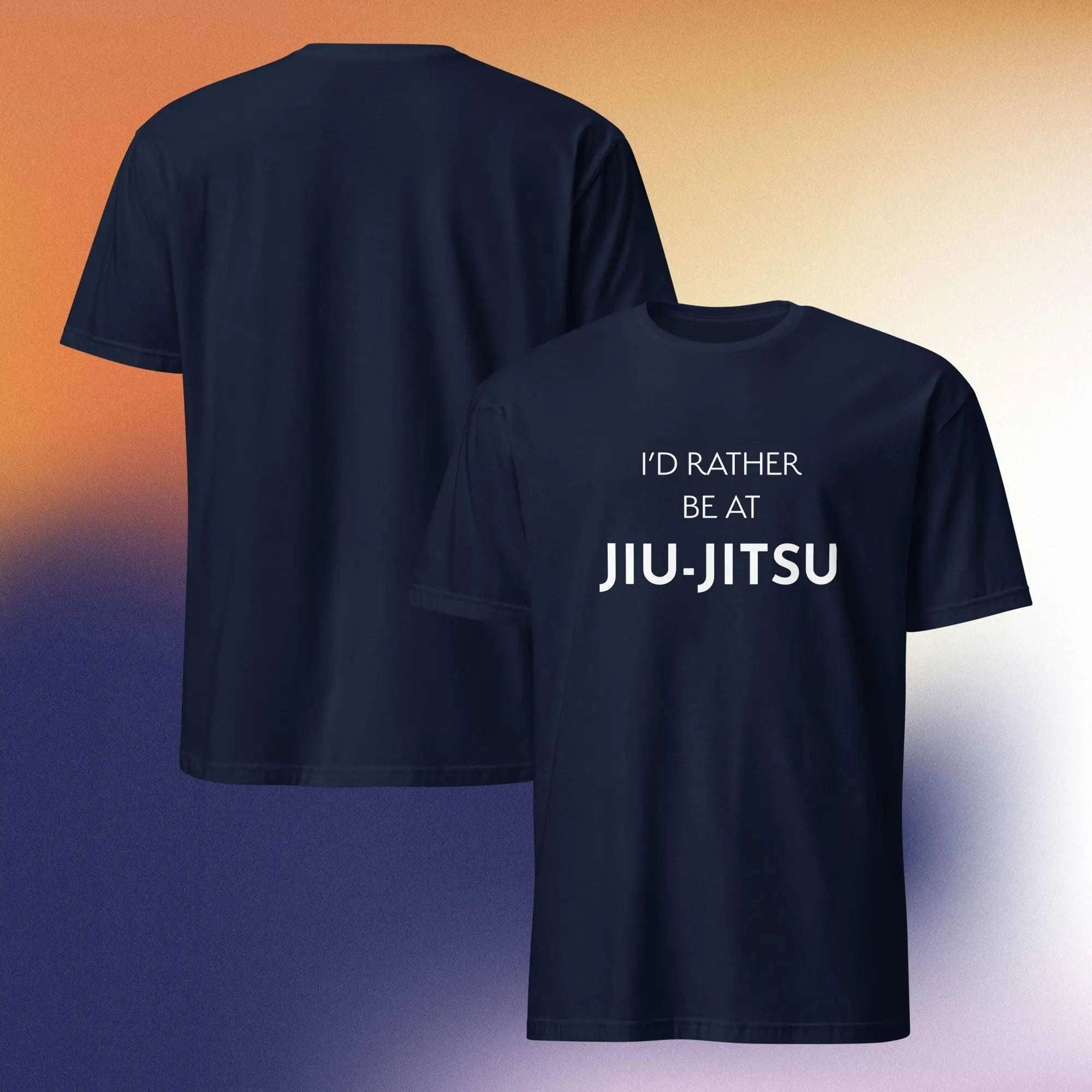 I'd Rather Be at Jiu-Jitsu T-Shirt
