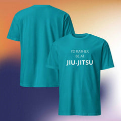 I'd Rather Be at Jiu-Jitsu T-Shirt