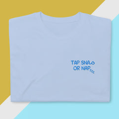 Tap Snap or Nap T-Shirt